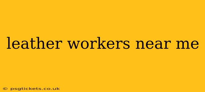 leather workers near me