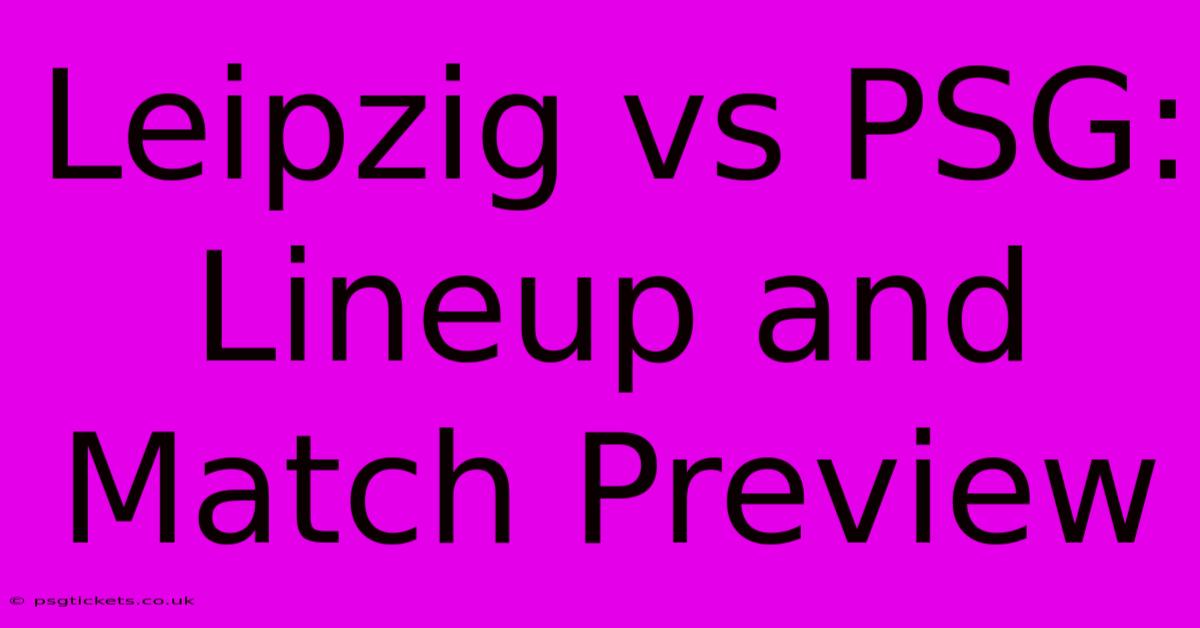 Leipzig Vs PSG: Lineup And Match Preview