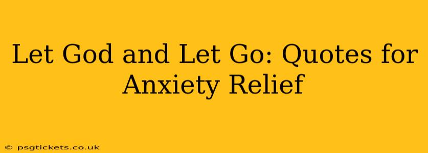 Let God and Let Go: Quotes for Anxiety Relief