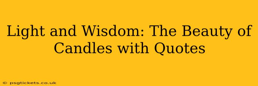 Light and Wisdom: The Beauty of Candles with Quotes