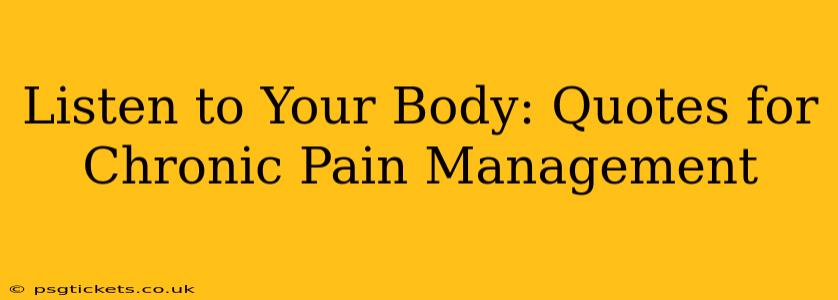 Listen to Your Body: Quotes for Chronic Pain Management