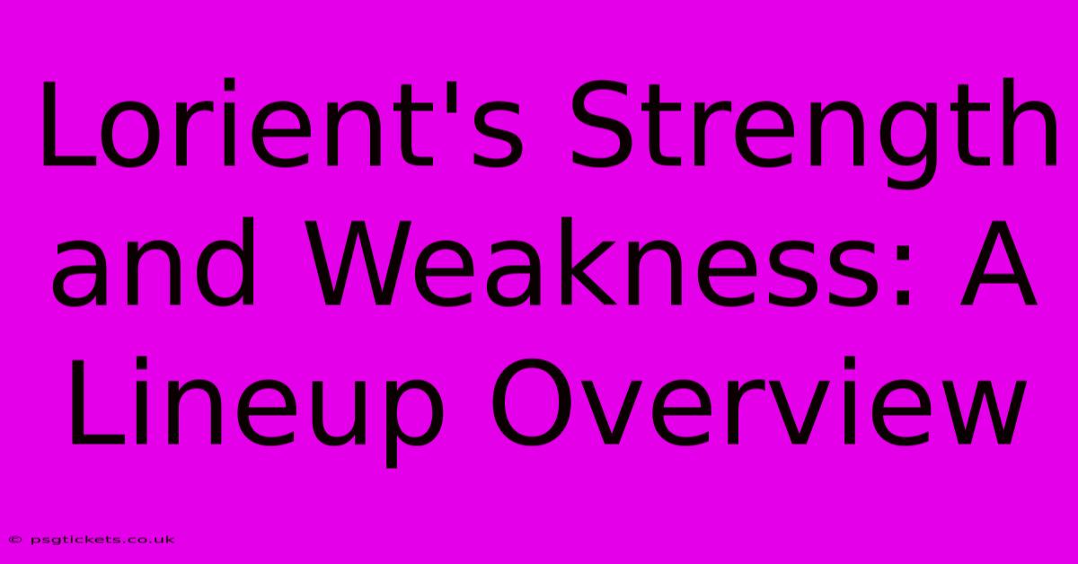 Lorient's Strength And Weakness: A Lineup Overview