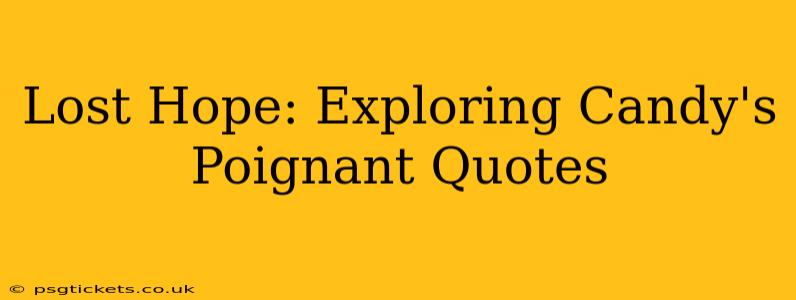 Lost Hope: Exploring Candy's Poignant Quotes