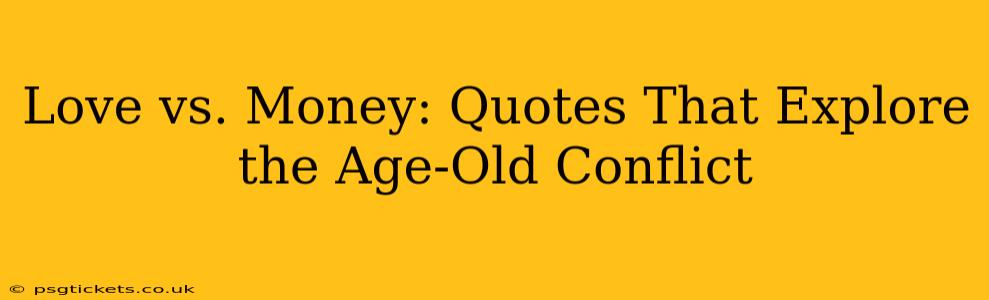 Love vs. Money: Quotes That Explore the Age-Old Conflict
