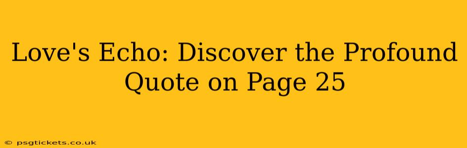 Love's Echo: Discover the Profound Quote on Page 25
