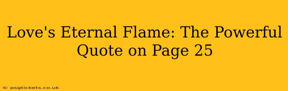 Love's Eternal Flame: The Powerful Quote on Page 25