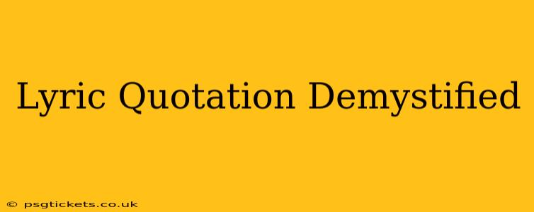 Lyric Quotation Demystified