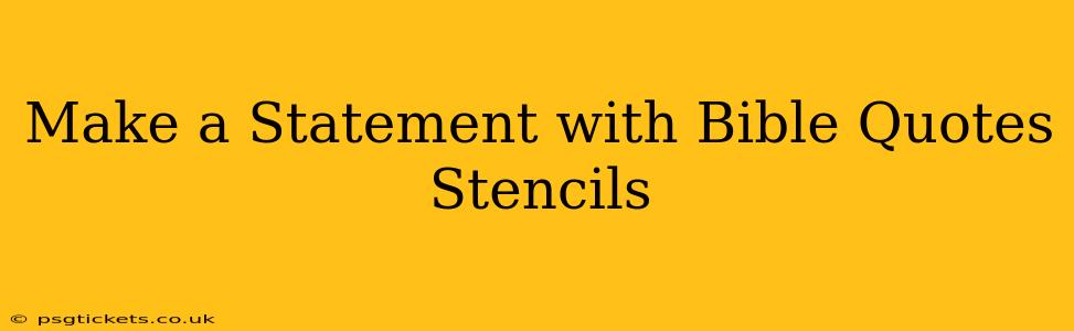 Make a Statement with Bible Quotes Stencils