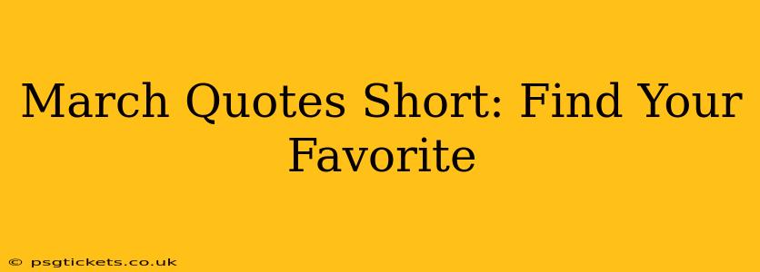 March Quotes Short: Find Your Favorite