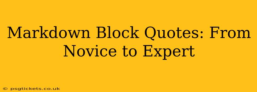Markdown Block Quotes: From Novice to Expert