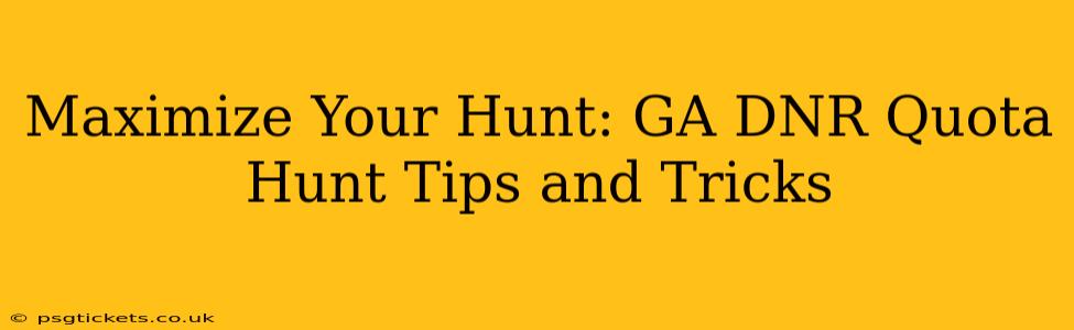 Maximize Your Hunt: GA DNR Quota Hunt Tips and Tricks