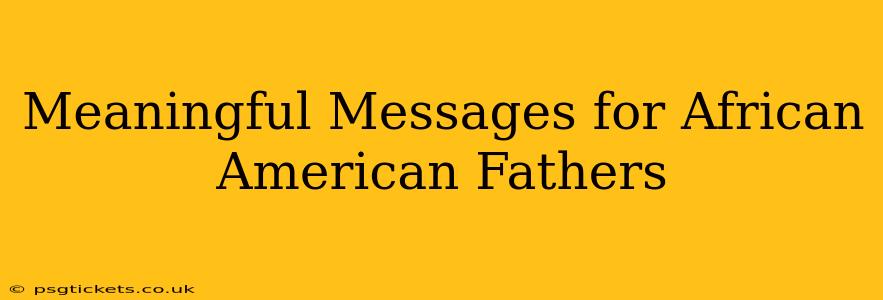 Meaningful Messages for African American Fathers