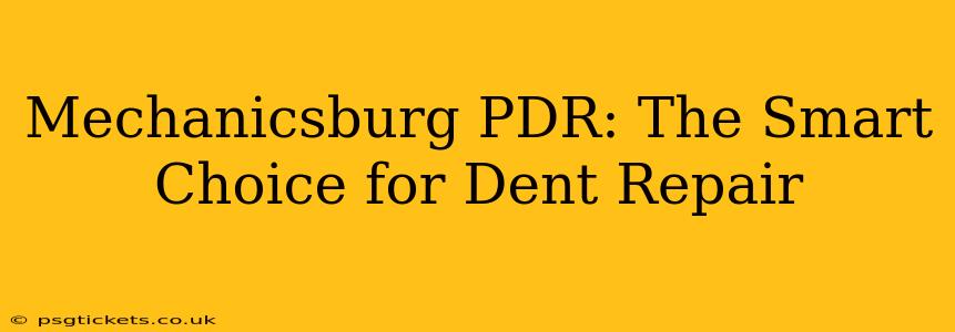 Mechanicsburg PDR: The Smart Choice for Dent Repair