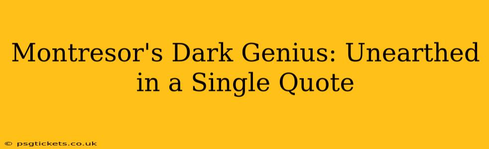 Montresor's Dark Genius: Unearthed in a Single Quote