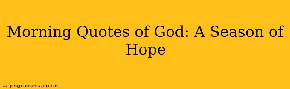Morning Quotes of God: A Season of Hope