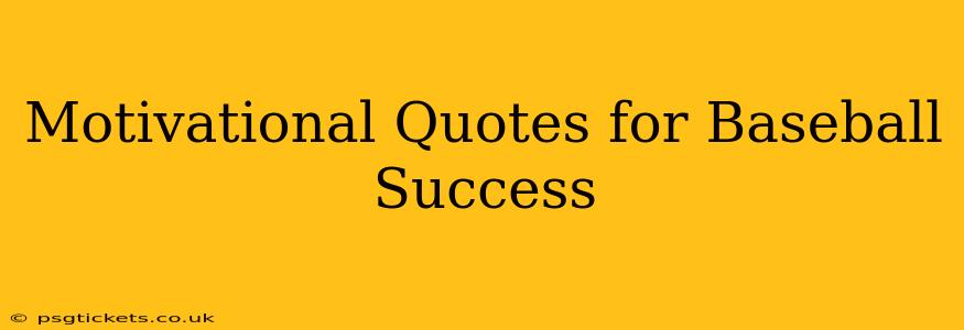 Motivational Quotes for Baseball Success