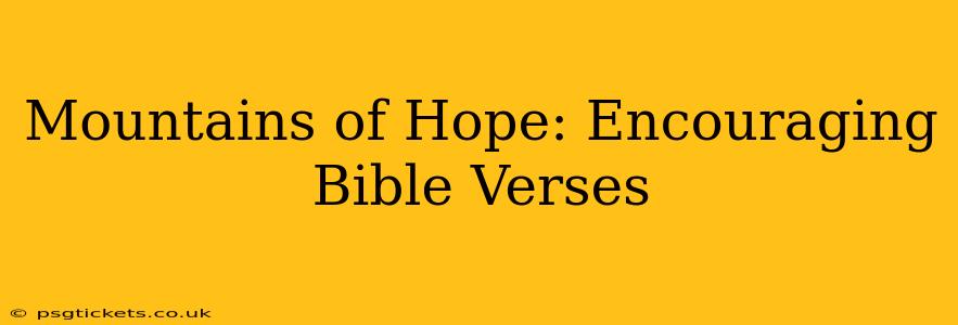 Mountains of Hope: Encouraging Bible Verses