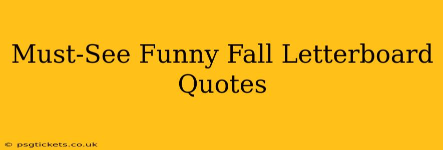 Must-See Funny Fall Letterboard Quotes