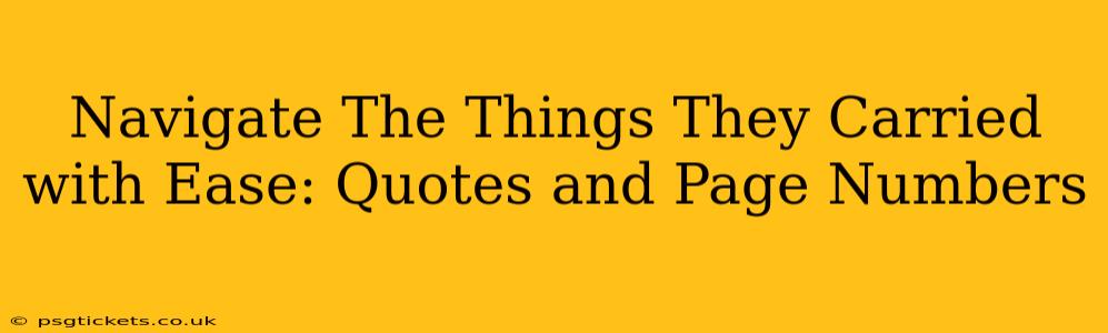 Navigate The Things They Carried with Ease: Quotes and Page Numbers