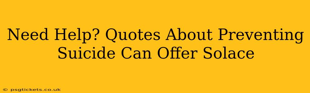 Need Help? Quotes About Preventing Suicide Can Offer Solace
