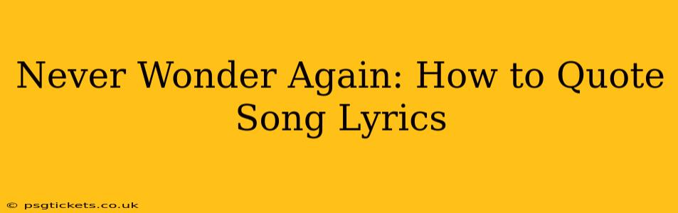 Never Wonder Again: How to Quote Song Lyrics