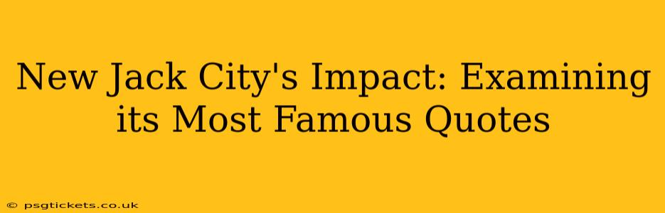 New Jack City's Impact: Examining its Most Famous Quotes