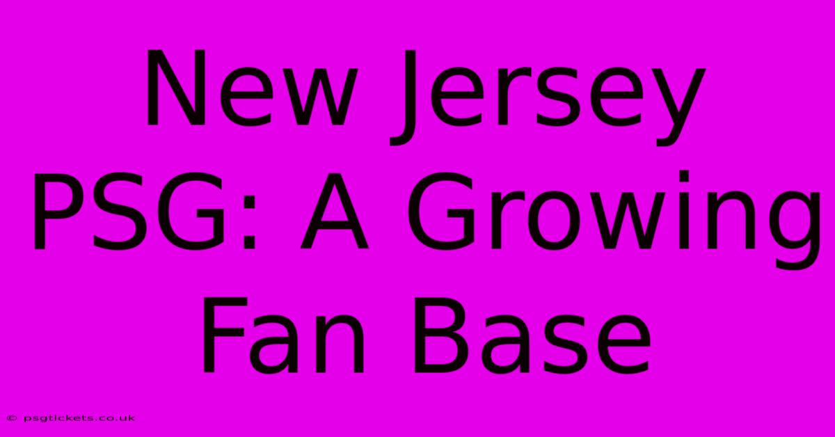 New Jersey PSG: A Growing Fan Base