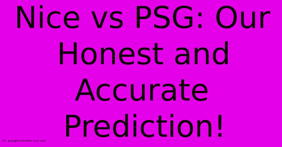 Nice Vs PSG: Our Honest And Accurate Prediction!