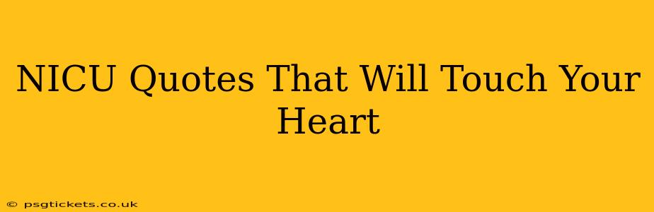 NICU Quotes That Will Touch Your Heart