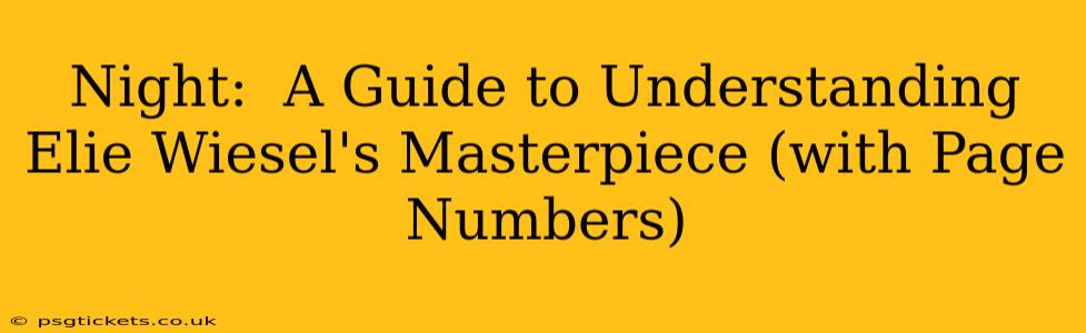 Night:  A Guide to Understanding Elie Wiesel's Masterpiece (with Page Numbers)