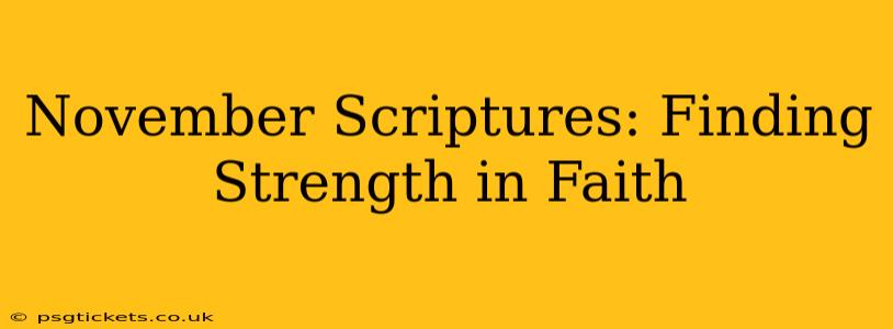 November Scriptures: Finding Strength in Faith
