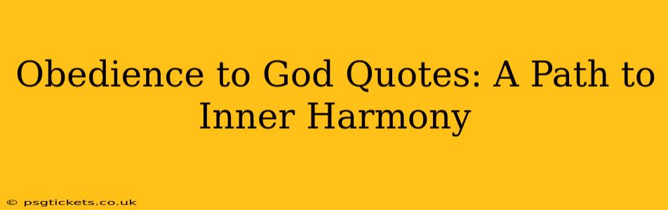 Obedience to God Quotes: A Path to Inner Harmony