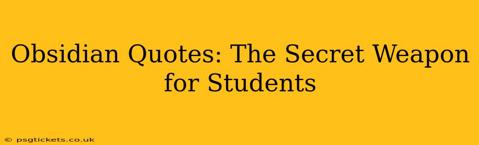 Obsidian Quotes: The Secret Weapon for Students