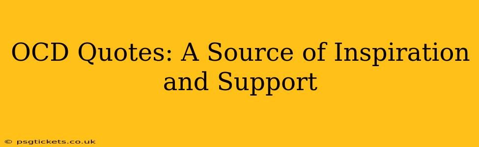 OCD Quotes: A Source of Inspiration and Support