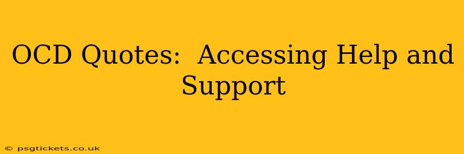 OCD Quotes:  Accessing Help and Support