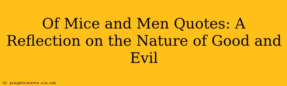 Of Mice and Men Quotes: A Reflection on the Nature of Good and Evil