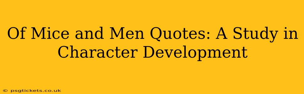 Of Mice and Men Quotes: A Study in Character Development