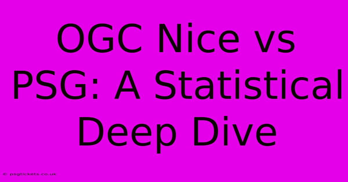 OGC Nice Vs PSG: A Statistical Deep Dive