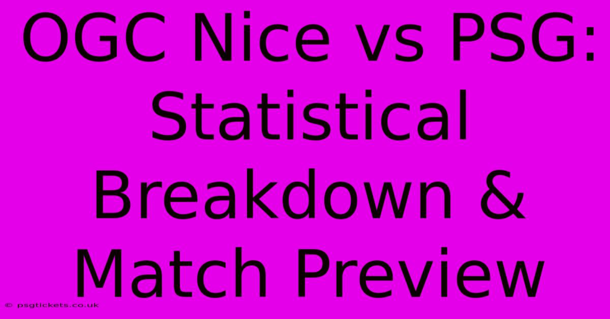 OGC Nice Vs PSG:  Statistical Breakdown & Match Preview