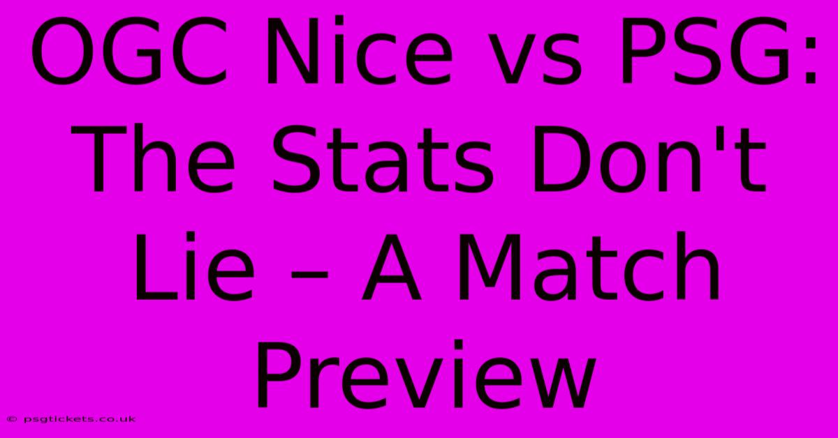 OGC Nice Vs PSG:  The Stats Don't Lie – A Match Preview