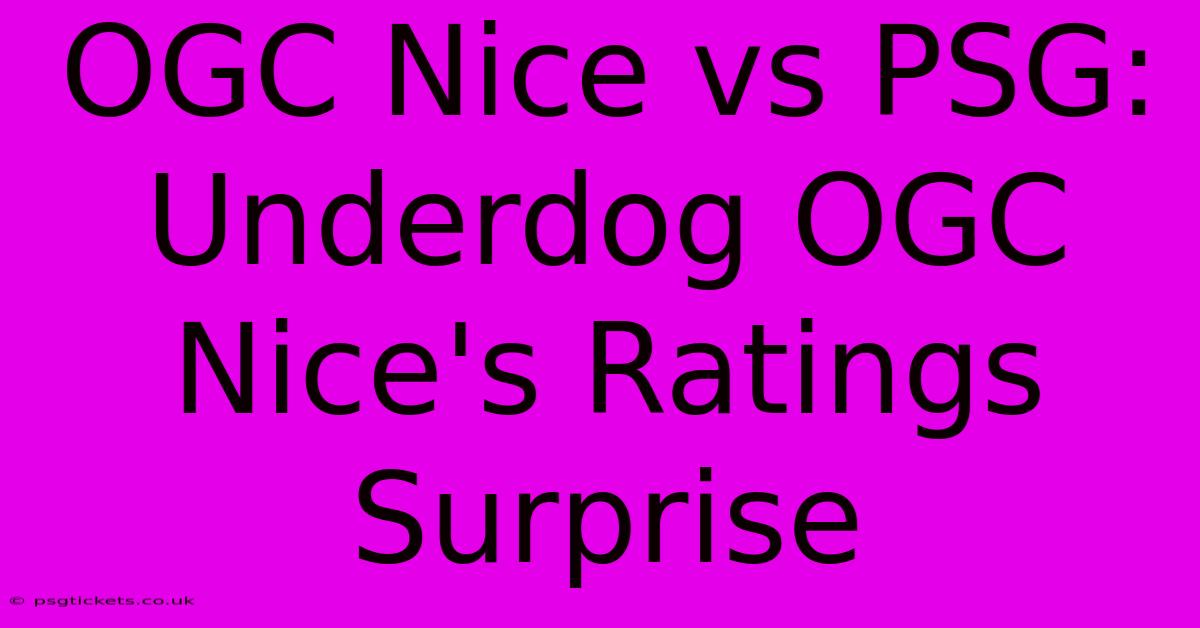 OGC Nice Vs PSG:  Underdog OGC Nice's Ratings Surprise