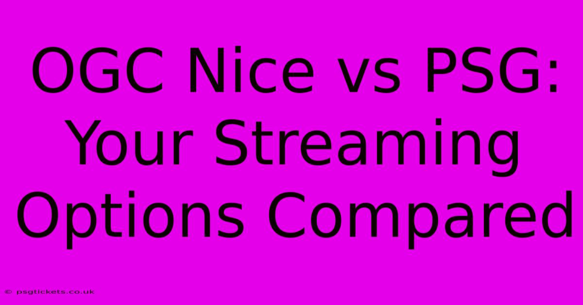 OGC Nice Vs PSG: Your Streaming Options Compared