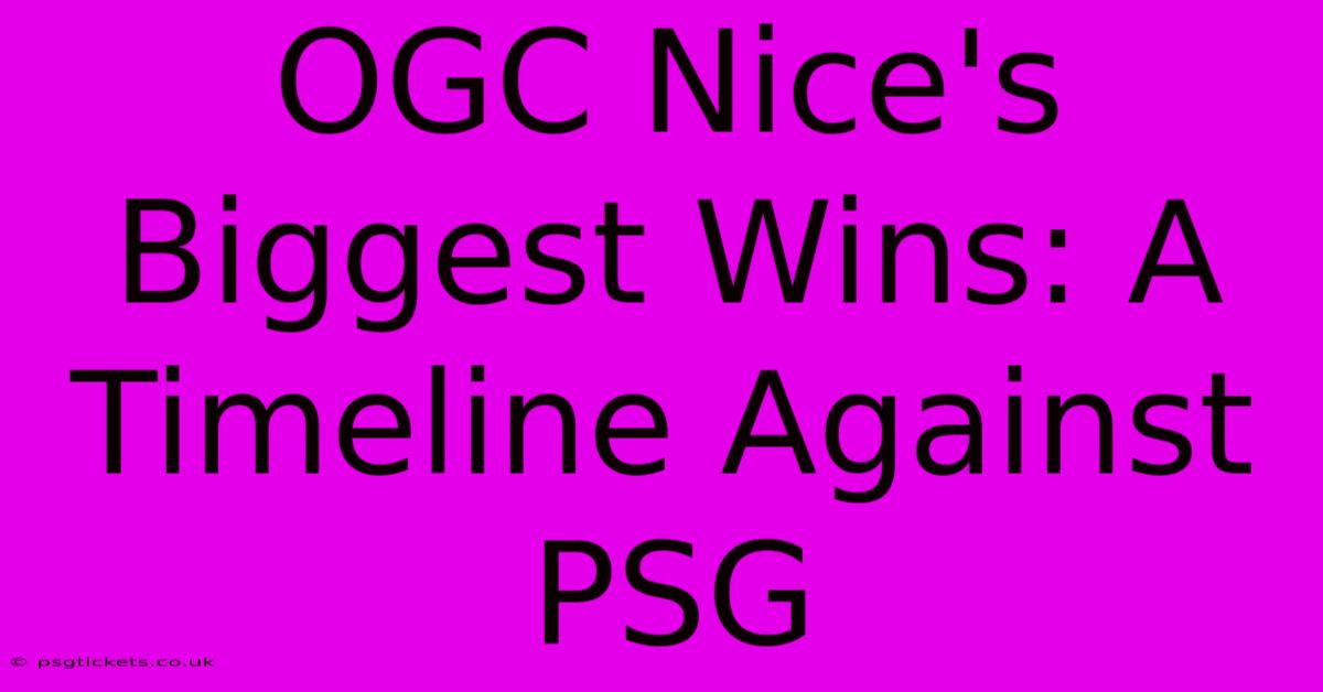 OGC Nice's Biggest Wins: A Timeline Against PSG