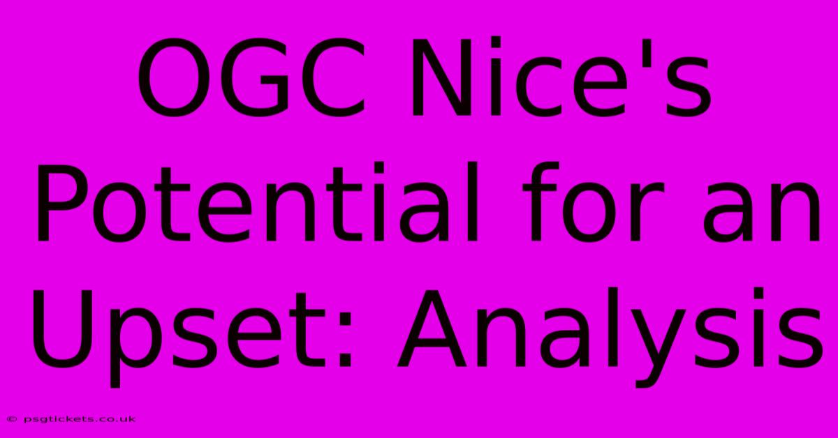 OGC Nice's Potential For An Upset: Analysis