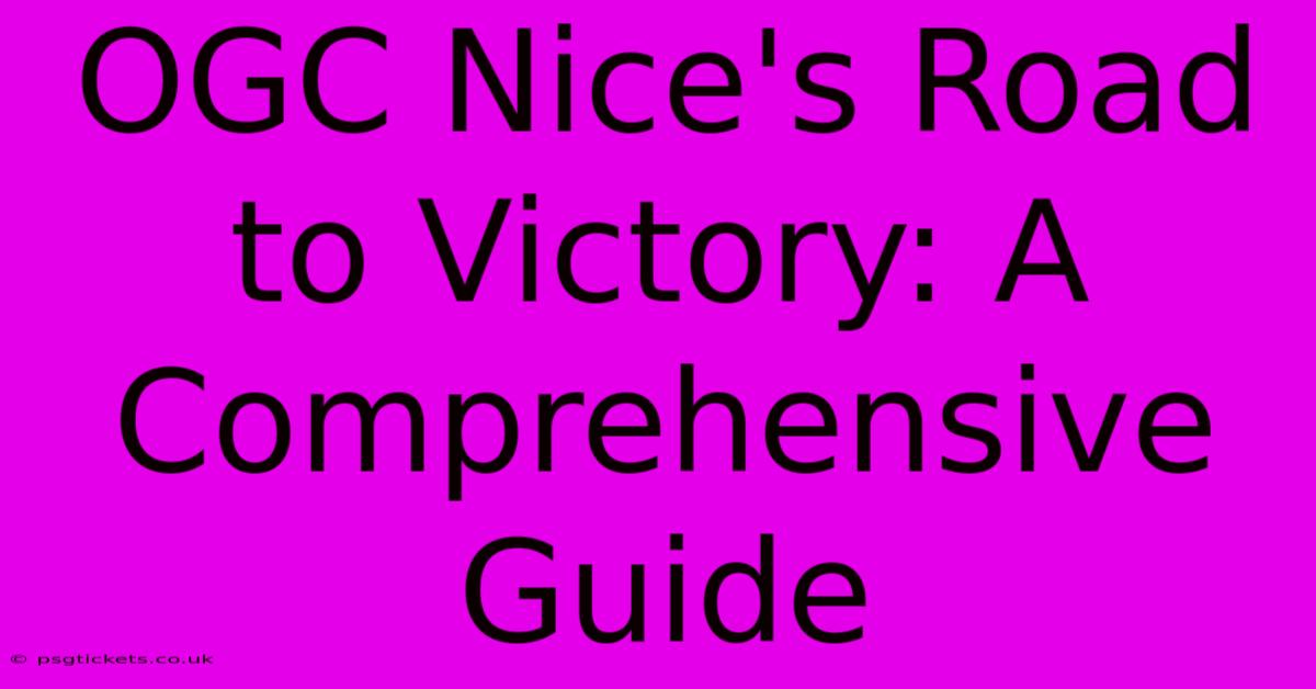 OGC Nice's Road To Victory: A Comprehensive Guide