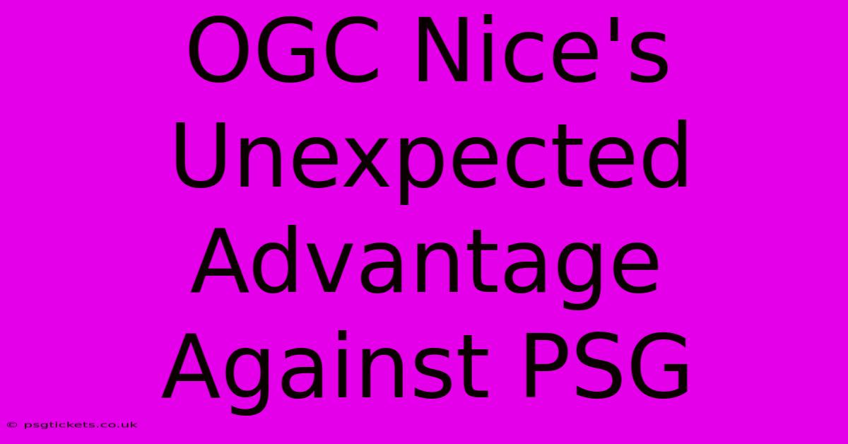 OGC Nice's Unexpected Advantage Against PSG