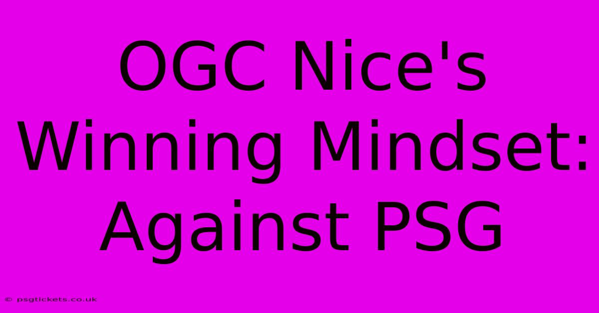 OGC Nice's Winning Mindset: Against PSG