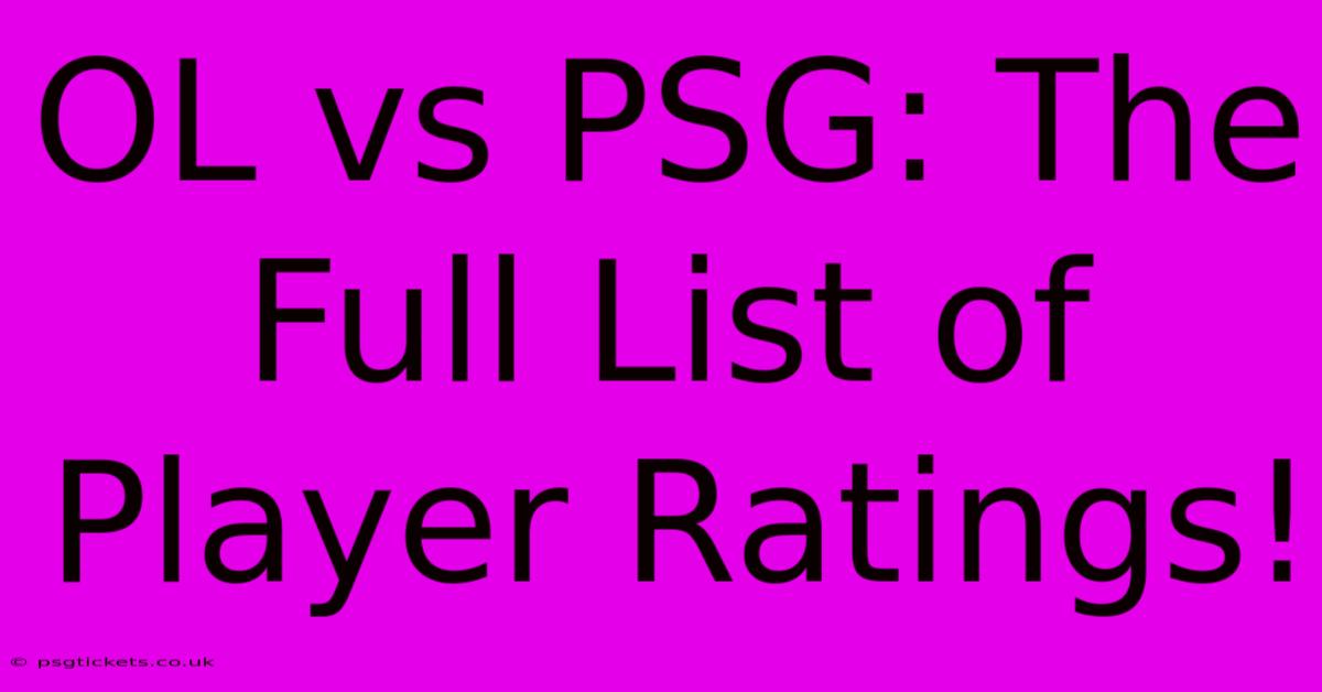 OL Vs PSG: The Full List Of Player Ratings!