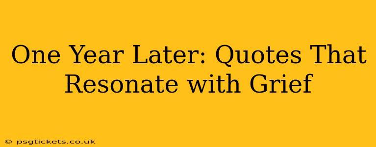 One Year Later: Quotes That Resonate with Grief