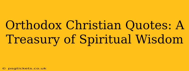 Orthodox Christian Quotes: A Treasury of Spiritual Wisdom